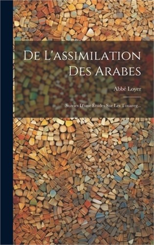 Assimilation des arabes - l'assimilation,