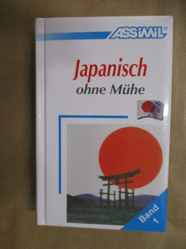 Japanisch ohne mühe - japanisch, die